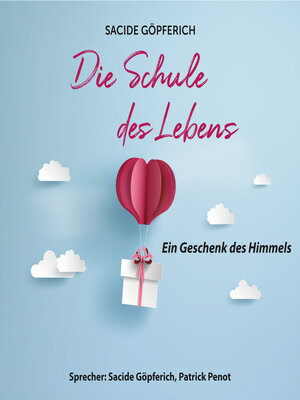 cover image of Die Schule des Lebens--Ein Geschenk des Himmels (ungekürzt)